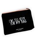 Beauty Bag  "Too sexy"